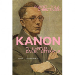 Kanon. Ti kapitler i dansk litteratur