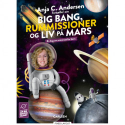 Anja C. Andersen fortæller om Big Bang, rummissioner og liv på Mars: En bog om universet for børn