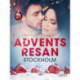 Adventsresan 1: Stockholm - erotisk adventskalender