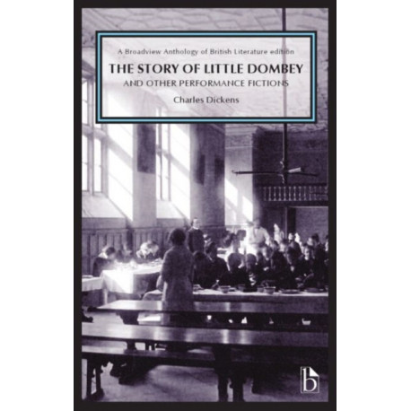 The Story of Little Dombey and Other Performance Fictions (1850s & 60s)
