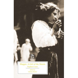 Maggie: A Girl of the Streets: A Girl of the Streets