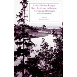 Letters Written During a Short Residence in Sweden, Norway, and Denmark (1796)