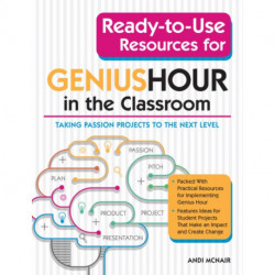 Ready-to-Use Resources for Genius Hour in the Classroom: Taking Passion Projects to the Next Level