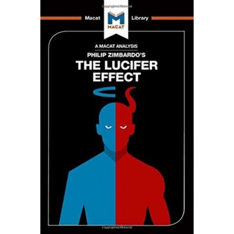 The Lucifer Effect: Understanding How Good People Turn Evil