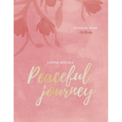 Loving Rituals - Peaceful Journey.