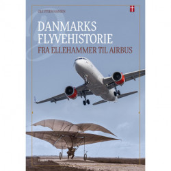 Danmarks flyvehistorie: fra Ellehammer til Airbus