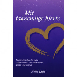 Mit taknemlige hjerte: Taknemlighed er din indre