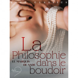 LUST Classics : La Philosophie dans le boudoir