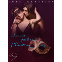 LUST Classics : L'Amour paillard