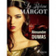 La Reine Margot