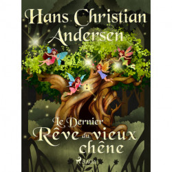 Le Dernier Rêve du vieux chêne