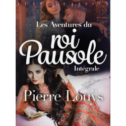 LUST Classics : Les Aventures du roi Pausole Intégrale