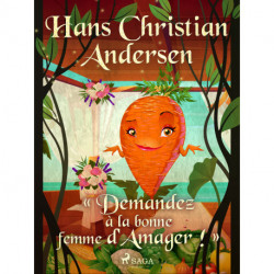 « Demandez à la bonne femme d'Amager ! »