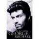 Careless Whispers: The Life and Career of George Michael
