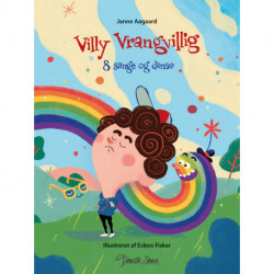 Villy Vrangvillig: 8 sange og danse