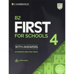 B2 First for Schools 4 Student's Book with Answers with Audio with Resource Bank: Authentic Practice Tests