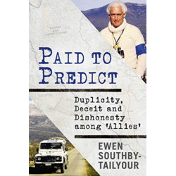 Paid to Predict: Duplicity, Deceit and Dishonesty among ‘Allies’