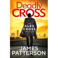 Deadly Cross: (Alex Cross 28)
