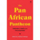 The Pan-African Pantheon: Prophets, Poets, and Philosophers