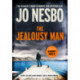 The Jealousy Man: From the Sunday Times No.1 bestselling author of the Harry Hole series