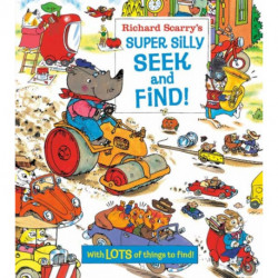 Richard Scarry's Super Silly Seek and Find!