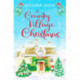 A Country Village Christmas: A festive and feel-good romance to keep you warm this winter