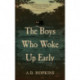 The Boys Who Woke Up Early