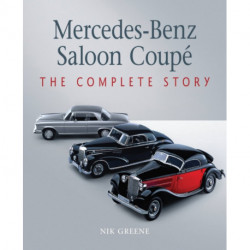 Mercedes-Benz Saloon Coupe: The Complete Story