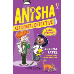 Anisha, Accidental Detective: Show Stoppers