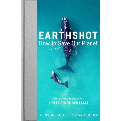 Earthshot: How to Save Our Planet