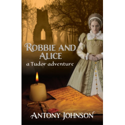 Robbie and Alice - a Tudor adventure