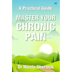 Master Your Chronic Pain: A Practical Guide