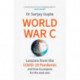World War C: Lessons from the COVID-19 Pandemic and How to Prepare for the Next One