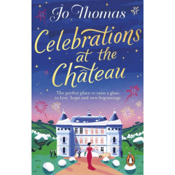 Celebrations at the Chateau: Relax and unwind with the perfect holiday romance