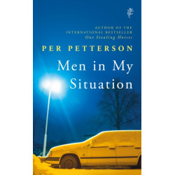 Men in My Situation: By the author of the international bestseller Out Stealing Horses