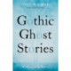 Gothic Ghost Stories: An Excercise in Horror: An Excercise in Horror