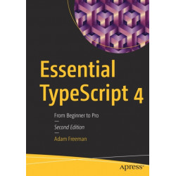 Essential TypeScript 4: From Beginner to Pro