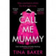 Call Me Mummy: the -1 ebook bestseller