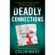 Deadly Connections