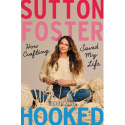 Hooked : How Crafting Saved My Life: How Crafting Saved My Life