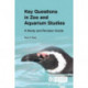 Key Questions in Zoo and Aquarium Studies: A Study and Revision Guide