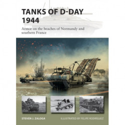 Tanks of D-Day 1944: Armor on the beaches of Normandy and southern France