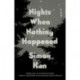 Nights When Nothing Happened: A Novel