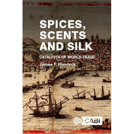 Spices, Scents and Silk: Catalysts of World Trade