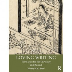Loving Writing: Techniques for the University and Beyond