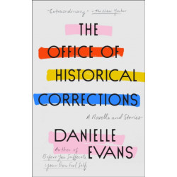 The Office of Historical Corrections: A Novella and Stories