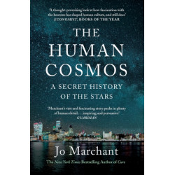 The Human Cosmos: A Secret History of the Stars