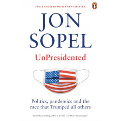 UnPresidented: Politics, pandemics and the race that Trumped all others