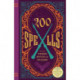 200 Spells for the Young Witch & Wizard: Brand New Spells, Jinxes, Curses, and Other Incantations for the Harry Potter Fan