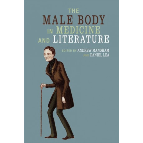 The Male Body in Medicine and Literature